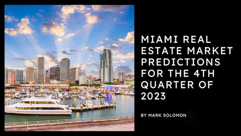 featured image for story, Miami Real Estate Market Predictions for The 4th Quarter Of 2023